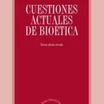 cuestiones actuales de bioética